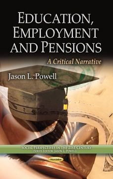 portada Education, Employment & Pensions: A Critical Narrative (Social Perspectives in the 21st Century)