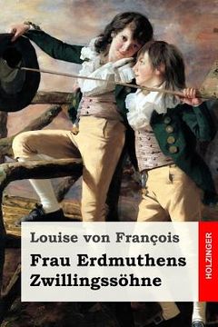 portada Frau Erdmuthens Zwillingssöhne: Roman (en Alemán)