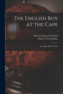 portada The English Boy at the Cape: an Anglo-African Story; 2 (en Inglés)