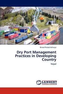 portada dry port management practices in developing country (en Inglés)