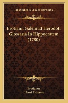 portada Erotiani, Galeni Et Herodoti Glossaria In Hippocratem (1780) (en Latin)