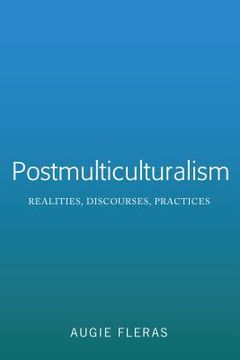 portada Postmulticulturalism: Realities, Discourses, Practices (in English)
