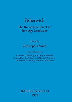portada Fisherwick: The Reconstruction of an Iron age Landscape (61) (British Archaeological Reports British Series) (in English)