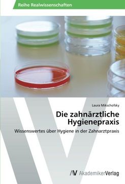 portada Die zahnärztliche Hygienepraxis: Wissenswertes über Hygiene in der Zahnarztpraxis