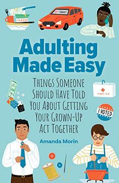 portada Adulting Made Easy: Things Someone Should Have Told you About Getting Your Grown-Up act Together (en Inglés)