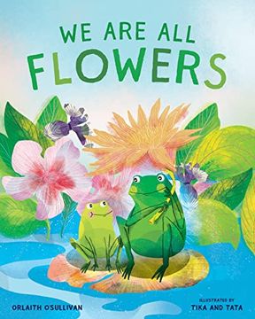 portada We are all Flowers: A Story of Appreciating Others (libro en Inglés)