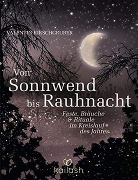 portada Von Sonnwend bis Rauhnacht: Feste, Bräuche & Rituale im Kreislauf des Jahres (en Alemán)