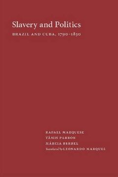 portada Slavery and Politics: Brazil and Cuba, 1790-1850