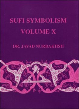 portada Sufi Symbolism: The Nurbakhsh Encyclopedia of Sufi Terminology, Vol. X: Spiritual States and Mystical Stations (in English)