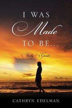 portada I was Made to Be. Study Guide (en Inglés)
