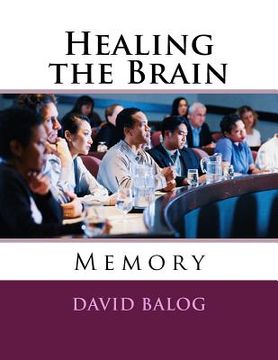 portada Healing the Brain: Memory (en Inglés)