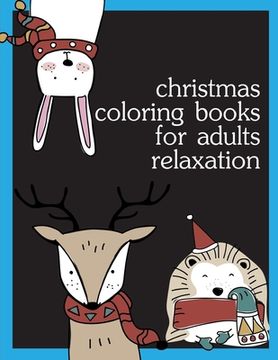 portada Christmas Coloring Books For Adults Relaxation: Coloring pages, Chrismas Coloring Book for adults relaxation to Relief Stress