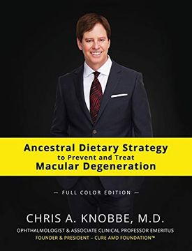 portada Ancestral Dietary Strategy to Prevent and Treat Macular Degeneration: Full-Color Hardcover Edition (in English)