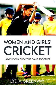 portada Women and Girls' Cricket: How we can Grow the Game Together (in English)