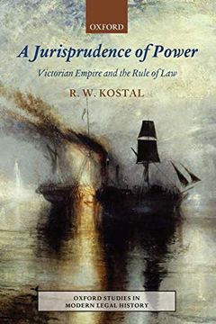 portada Jurisprudence of Power: Victorian Empire and the Rule of law (Oxford Studies in Modern Legal History) 