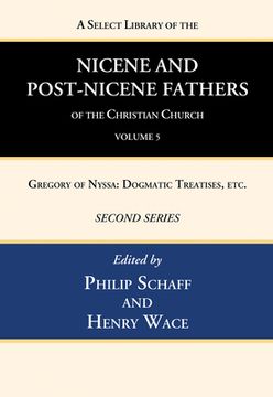 portada A Select Library of the Nicene and Post-Nicene Fathers of the Christian Church, Second Series, Volume 5 (en Inglés)