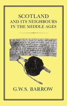 portada scotland and its neighbours in the middle ages (en Inglés)
