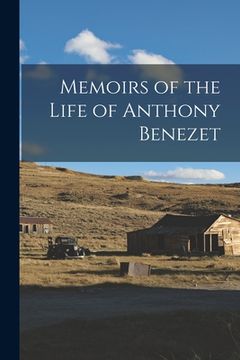portada Memoirs of the Life of Anthony Benezet (en Inglés)