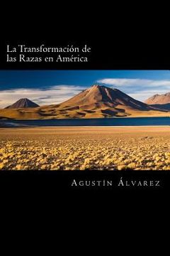 portada La Transformación de las Razas en América (Spanish Edition)