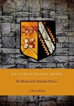 portada An Industrious Mind: The Worlds of sir Simonds D'ewes 