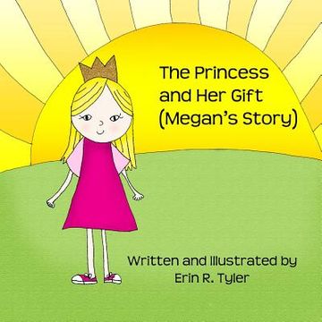 portada The Princess and Her Gift: (Megan's Story) (en Inglés)