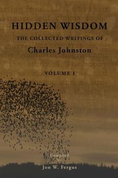 portada Hidden Wisdom V.1: Collected Writings of Charles Johnston (en Inglés)