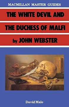 portada The White Devil and the Duchess of Malfi by John Webster (Palgrave Master Guides) (en Inglés)