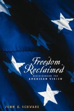portada freedom reclaimed: rediscovering the american vision (en Inglés)