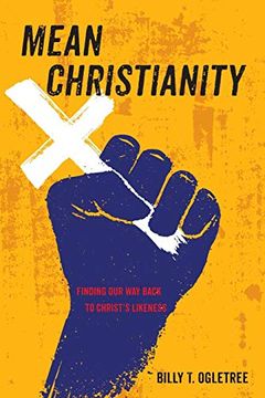 portada Mean Christianity: Finding our way Back to Christ'S Likeness (en Inglés)