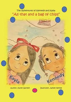 portada The Adventures of Kennedy and Kayla: "All That and a Bag of Chips" (en Inglés)