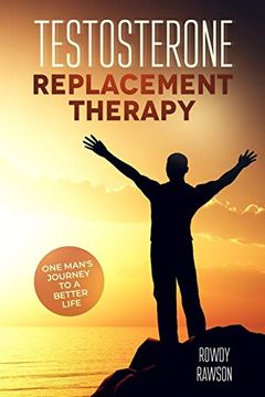 portada Testosterone Replacement Therapy: One Man's Journey to a Better Life 