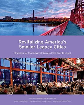 portada Revitalizing America’S Smaller Legacy Cities: Strategies for Postindustrial Success From Gary to Lowell (Policy Focus Reports) (en Inglés)