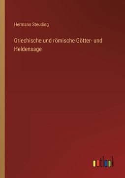portada Griechische und römische Götter- und Heldensage (en Alemán)