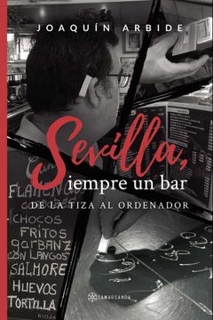 portada Sevilla, Siempre un Bar: De la Tiza al Ordenador (in Spanish)