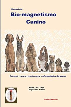 portada Manual de Bio-Magnetismo Canino: Prevenir y Curar las Enfermedades de los Perros.