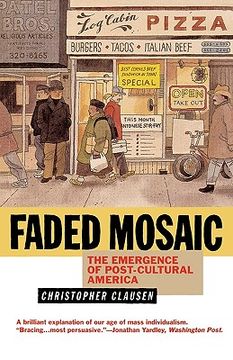 portada faded mosaic: the emergence of post-cultural america (en Inglés)