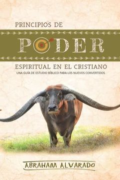 portada Principios de Poder Espiritual en el Cristiano: Una Guía de Estudio Bíblico Para los Nuevos Convertidos