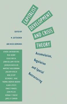 portada Capitalist Development and Crisis Theory: Accumulation, Regulation and Spatial Restructuring (en Inglés)