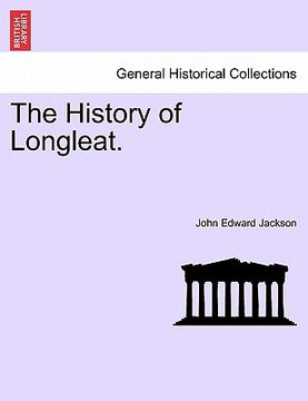 portada the history of longleat. (en Inglés)