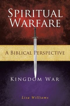 portada Spiritual Warfare - A Biblical Perspective: Kingdom War (en Inglés)