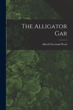 portada The Alligator Gar (en Inglés)