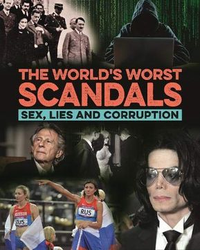 portada The World's Worst Scandals: Sex, Lies and Corruption (en Inglés)