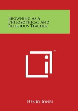 portada Browning as a Philosophical and Religious Teacher (in English)