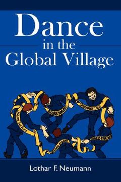 portada dance in the global village: cosmopolitans' dance in the global village: shareholders, stakeholders, index-trackers, bondholders, options traders (en Inglés)