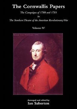 portada cornwallis papersthe campaigns of 1780 and 1781 in the southern theatre of the american revolutionary war vol 4 (en Inglés)