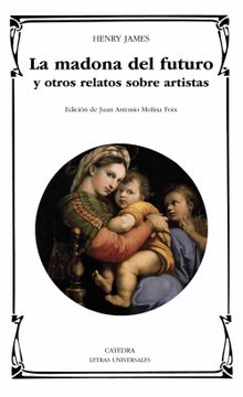 portada La Madona del Futuro y Otros Relatos Sobre Artistas (in Spanish)