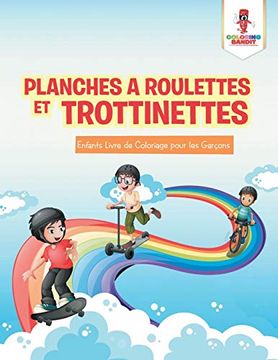portada Planches a Roulettes et Trottinettes: Enfants Livre de Coloriage Pour les Garçons (in French)