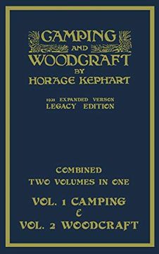 portada Camping and Woodcraft - Combined two Volumes in one - the Expanded 1921 Version: The Deluxe Two-Book Masterpiece on Outdoors Living. (Library of American Outdoors Classics) (en Inglés)