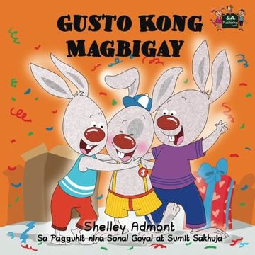 portada Gusto Kong Magbigay (filipino children's books, tagalog kids books): filipino kids books, tagalog childrens books, tagalog for kids (Tagalog Bedtime Colletion)