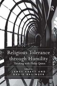 portada Religious Tolerance Through Humility: Thinking With Philip Quinn (en Inglés)